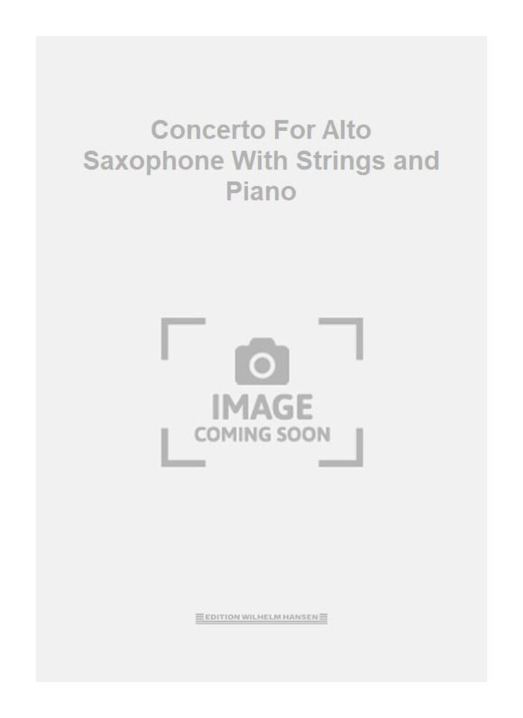 Concerto For Alto Saxophone With Strings and Piano